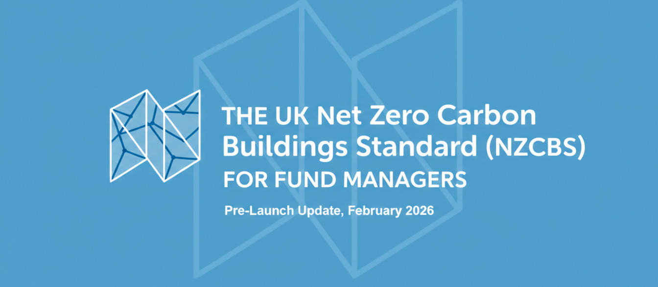 The UK Net Zero Carbon Buildings Standard (NZCBS) for Fund Managers